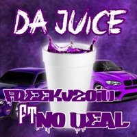 Da Juice (feat. Freekvzoid) - Single - No Deal