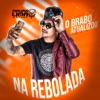 Na Rebolada - O Brabo Atualizou - Single