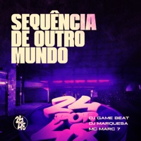 Sequência de Outro Mundo - Single - dj game beat, DJ MARQUESA & MC Marc 7