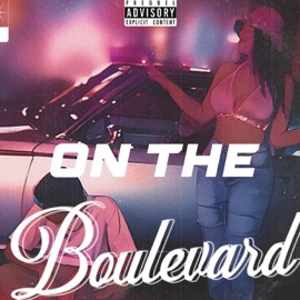 On the Boulevard (feat. Luvnahkoi) BayBee Gurl