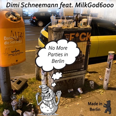 No More Parties in Berlin (feat. MilkGod6000) - Single