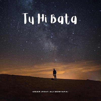 Tu Hi Bata (feat. Ali Mustafa) - Single