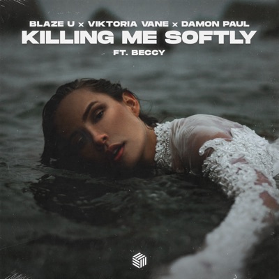 Killing Me Softly (feat. Beccy) - Single