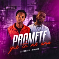 Promete Que Tu Me Ama (feat. Mc Poneis) - Single - DJ Negritinho
