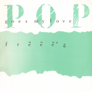 Pop Goes My Love - EP - Freeez