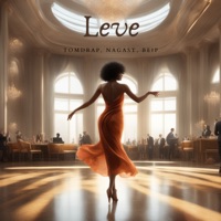 Leve - Single - TomdRAP, nagast & BEIP