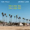 FOLLOW YOU, FOLLOW ME