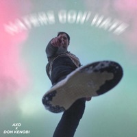 Haters Gon' Hate (feat. Don Kenobi) - Single - AXO