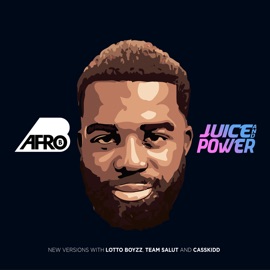 Juice and Power (feat. Lotto Boyzz & Team Salut) [Remix] Afro B
