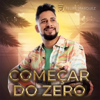 Começar do Zero - EP - Felipe Marquez