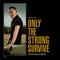 Only the Strong Survive - Bruce Springsteen