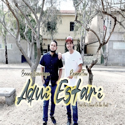 Aquí Estaré (feat. Benny Lizarraga) - Single