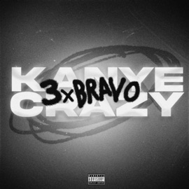 Kanye Crazy 3xbravo