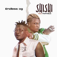 Shishi (feat. Portable) - Single - ENDLESS OG