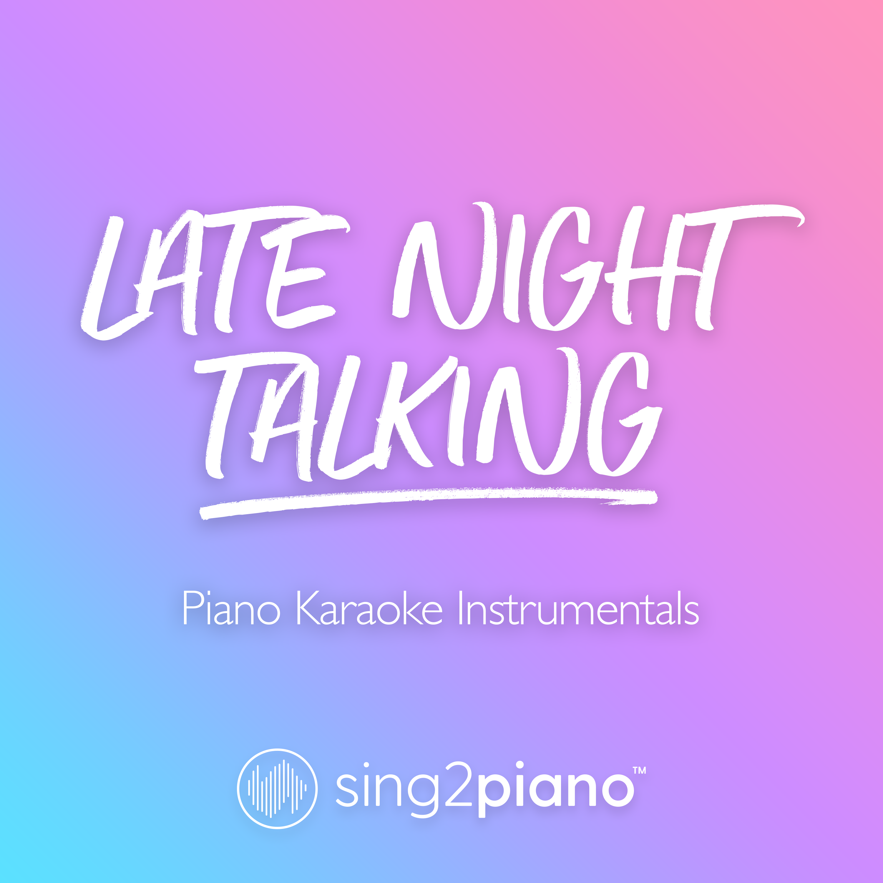 Late Night Talking (Piano Karaoke Instrumentals) - Single