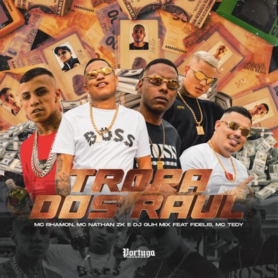 Tropa Dos Raul (feat. Mc Fidelis & Mc Tedy) - Single