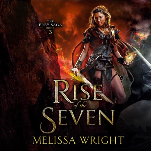 Rise of the Seven: The Frey Saga, Book III (Unabridged) cover