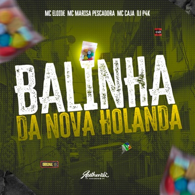 Balinha da Nova Holanda (feat. MC Caja, Mc Eloide & MC Marisa Pecadora) - Single