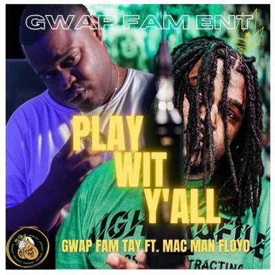 Play Wit Y'all (feat. Mac Man Floyd) - Single