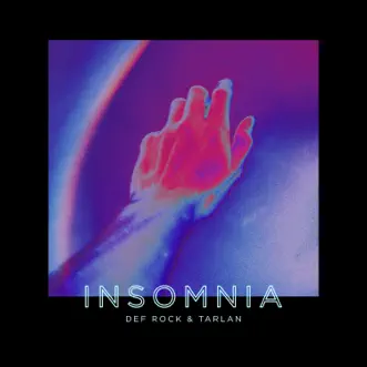 Insomnia (2020) - Single by Def Rock & Tarlan album reviews, ratings, credits