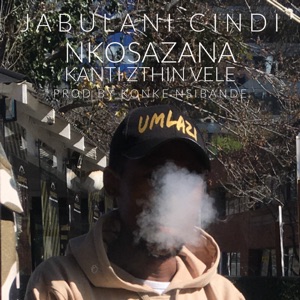 Nkosazana Kanti Zthin Vele (feat. Konke Nsibande)