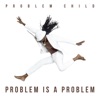 Problem Child