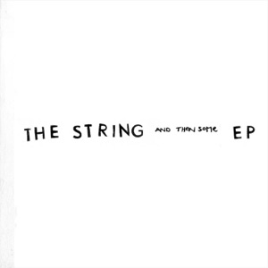 The String - And Then Some - EP
