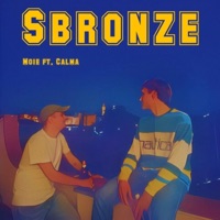 SBRONZE (feat. Calma) - Single - Moie