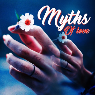 Myths Of Love