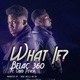 What If feat Obed Psych Single