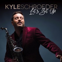 Let's Get Up - Single - Kyle Schroeder