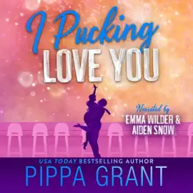 I Pucking Love You (Unabridged)