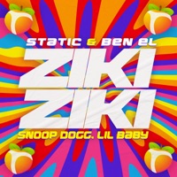 Ziki Ziki (feat. Snoop Dogg & Lil Baby) - Single - Static & Ben El