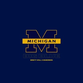 Big Blue (Michigan Wolverines Anthem) Brett Will