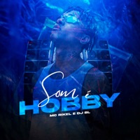 Som É Hobby - Single - MC Rikel & DJ BL