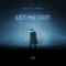 Let Me Out - Black Station & MODERN CLVB lyrics