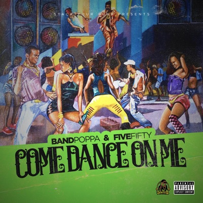 Come Dance With Me (feat. Bandpoppa) - Single