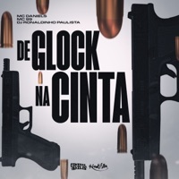 De Glock Na Cinta - Single - Mc Daniels, MC 99 & DJ Ronaldinho Paulista