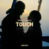 TOUCH (FEAT. SHELLS)