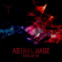 Station 33 - Single - Astral Base