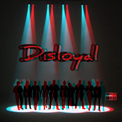 Disloyal - Single