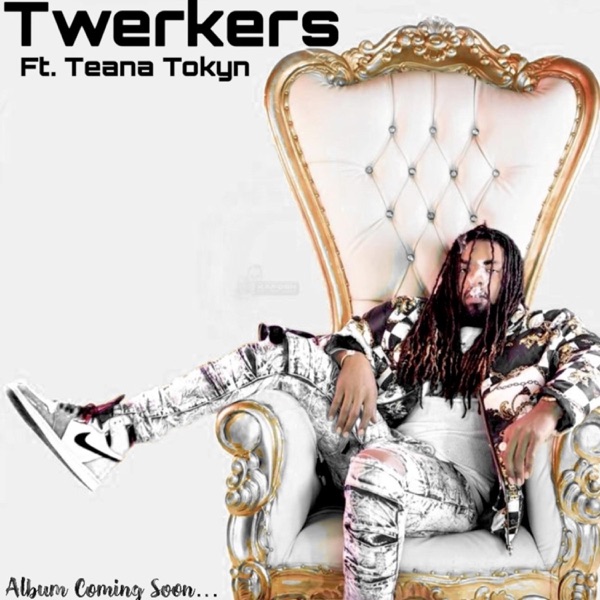 Twerkers (feat. Teana Tokyn)