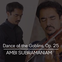 The Dance of the Goblins. Op. 25 - Single - Ambi Subramaniam
