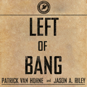 Left of Bang - Patrick Van Horne Cover Art