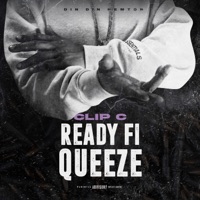 Ready Fi Queeze (feat. Din Din Hemton) - Single - Clip C