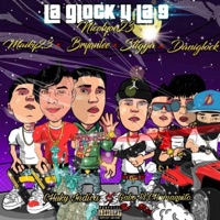 La Glock y La 9 (feat. Chuky Indica, Gabo El Chamaquito, Maiky, Brayan Lee, Daniglock & Stigga) - Single - Nicolyon23
