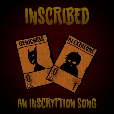 Inscribed (Inscryption Song) (feat. AlexTheOne) - Single