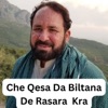 Che Qesa Da Biltana De Rasara Kra - Single