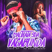 Maltrata Sua Vagabunda (feat. MC Moranguinho) - Single - Lucas MT