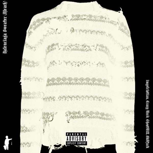 Balenciaga Sweater (Bleach) (feat. imyCristian, Crazy Wzrd, GhostWill & Sk8Park)